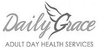 DAILY GRACE ADULT DAY HEALTH SERVICES