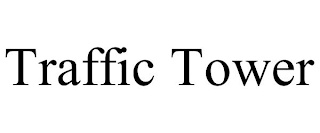 TRAFFIC TOWER