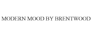 MODERN MOOD BY BRENTWOOD