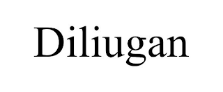 DILIUGAN