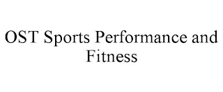 OST SPORTS PERFORMANCE AND FITNESS