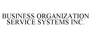 BUSINESS ORGANIZATION SERVICE SYSTEMS INC.