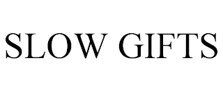 SLOW GIFTS