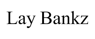 LAY BANKZ
