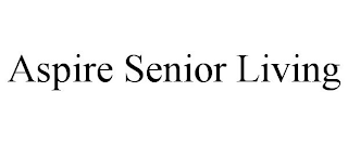 ASPIRE SENIOR LIVING