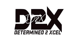 D2X DETERMINED 2 XCEL