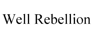 WELL REBELLION