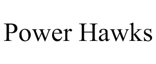 POWER HAWKS