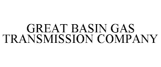 GREAT BASIN GAS TRANSMISSION COMPANY