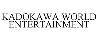 KADOKAWA WORLD ENTERTAINMENT