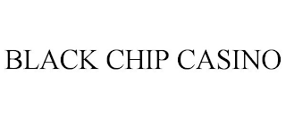 BLACK CHIP CASINO