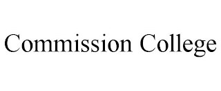 COMMISSION COLLEGE