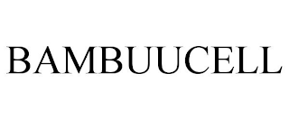 BAMBUUCELL