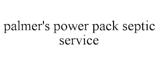 PALMER'S POWER PACK SEPTIC SERVICE