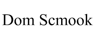 DOM SCMOOK