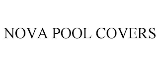 NOVA POOL COVERS