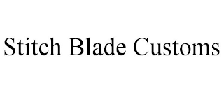STITCH BLADE CUSTOMS