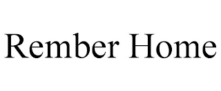 REMBER HOME