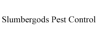 SLUMBERGODS PEST CONTROL