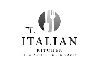 THE ITALIAN KITCHEN SPECIALTY KITCHEN TOOLS