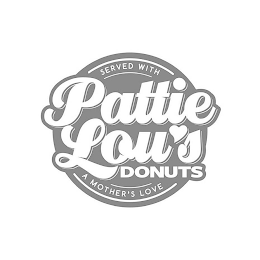 PATTIE LOU'S DONUTS SERVED WITH A MOTHER'S LOVE