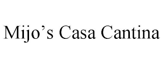 MIJO'S CASA CANTINA