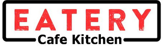 EATERY CAFE KITCHEN