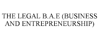 THE LEGAL B.A.E (BUSINESS AND ENTREPRENEURSHIP)