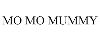 MO MO MUMMY