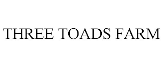 THREE TOADS FARM