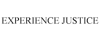 EXPERIENCE JUSTICE