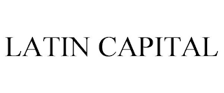 LATIN CAPITAL