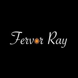 FERVOR RAY