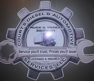 COURT'S DIESEL & AUTOMOTIVE SERVICES LLC SERVICE YOU'LL TRUST, PRICES YOU'LL LOVE! LICENSED & INSURED