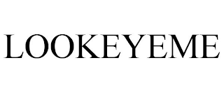 LOOKEYEME