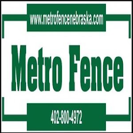 METRO FENCE WWW.METROFENCENEBRASKA.COM 402-800-4972