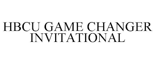 HBCU GAME CHANGER INVITATIONAL