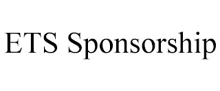 ETS SPONSORSHIP