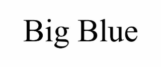 BIG BLUE