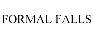 FORMAL FALLS