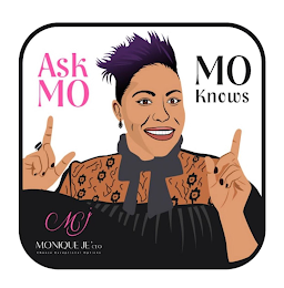 ASK MO MO KNOWS MJ MONIQUE JE' CEO CHOOSE EXCEPTIONAL OPTIONS