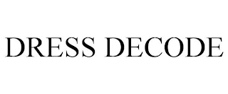 DRESS DECODE