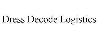 DRESS DECODE LOGISTICS