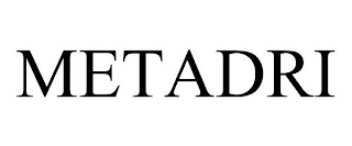 METADRI