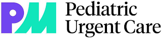 PM PEDIATRIC URGENT CARE