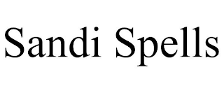 SANDI SPELLS