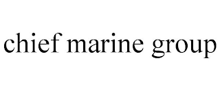 CHIEF MARINE GROUP