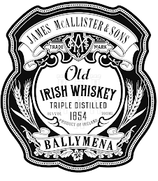 JAMES MCALLISTER & SONS JMA&S CO. TRADE MARK OLD IRISH WHISKEY TRIPLE DISTILLED 46% VOL 1854 700 ML PRODUCT OF IRELAND BALLYMENA