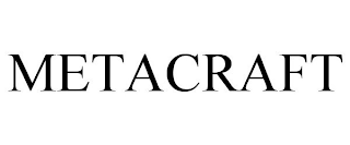 METACRAFT