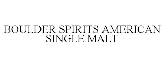 BOULDER SPIRITS AMERICAN SINGLE MALT